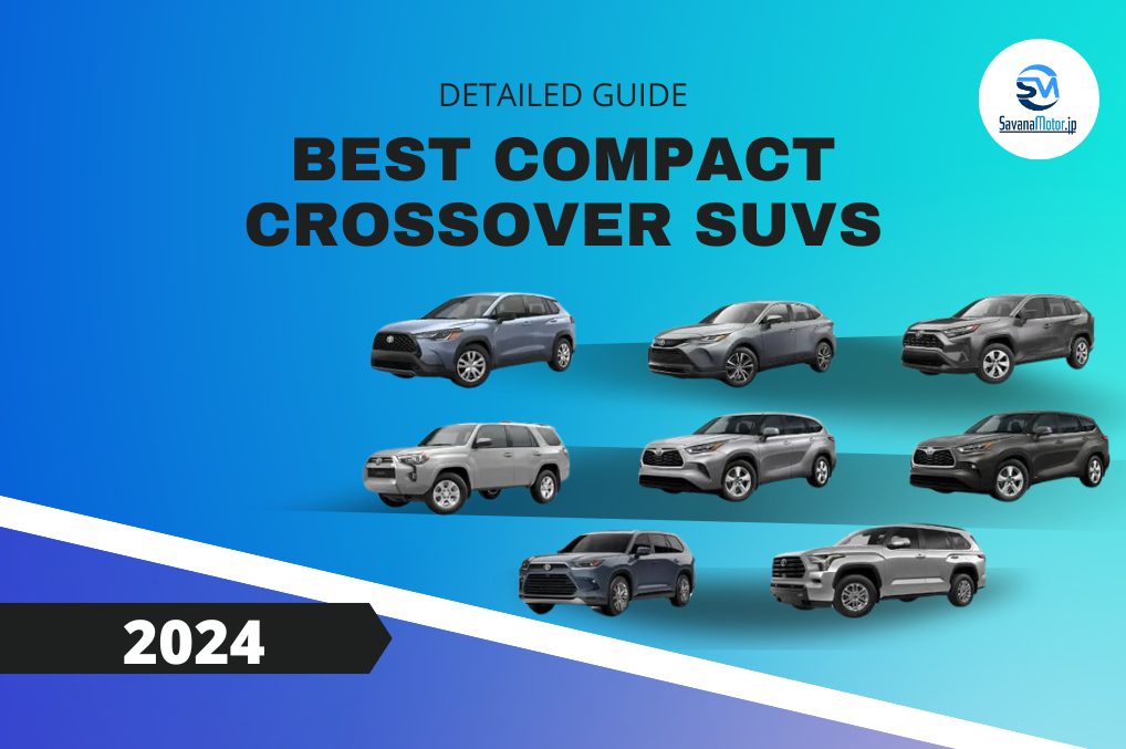 Best Compact Crossover SUVs for 2024: Detailed Guide